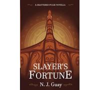 Slayer's Fortune: A Shattered Pulse Novella