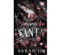 Slaying for Santa: a dark enemies-to-lovers single dad age gap Christmas romance