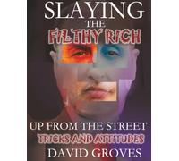 Slaying the Filthy Rich
