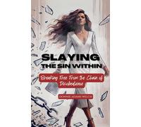 Slaying the Sin Within: Breaking Free From the Sin of Disobedience