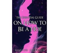 Slaytor Jackston Vernon T Scot The Essential Guide on How to be a Ho (Tascabile)