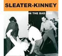 Sleater Kinney - All Hands on the Bad One