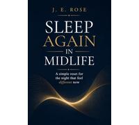 Sleep Again in Midlife: A Midlife Woman's Guide to Sleep Problems During Menopause and Beyond
