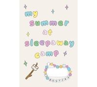 Sleep Away Camp Journal Diary Notebook for Girls, Tweens, and Teens