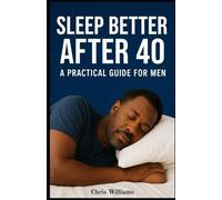 Sleep Better After 40: A Practical Guide For Men