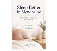 Sleep Better in Menopause: 90-Day Sleep Tracker for Women - Reduce Night Sweats, Improve Sleep & Feel Like Yourself Again