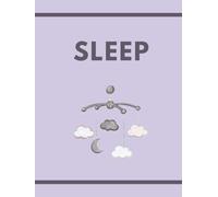 Sleep: Decorative Hardcover Book for Nursery Decor, Bedtime Baby Room Accent, Neutral Stackable Display Book for Shelf Styling