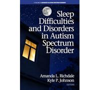 Sleep Difficulties and Disorders in Autism Spectrum Disorder