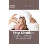 Sleep Disorders: Outlook, Challenges and Management (Copertina rigida)