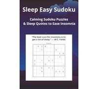 Sleep Easy Sudoku: 50+ Relaxing Puzzles & Calming Quotes for Insomnia Relief, Quieting a Busy Mind, and Falling Asleep Faster|6x9 inches|120 pages