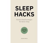Sleep Hacks: Science-based strategies for better sleep