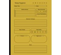 Sleep Hygiene Log Book: A Workbook to Help You Track and Improve Your Sleep Patterns for Restful Nights and More Energized Days ,Perfect Tracker for Adults, Teens, Insomnia yellow cover