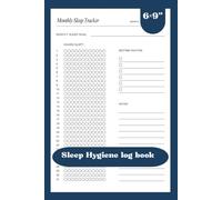 Sleep hygiene Log book: Daily Tracker for Better Rest, Healthy Habits & Improved Bedtime Routine: 6×9 Inch with 120 Pages to Record Bedtime, Wake Time, Quality, and Nightly Habits for Better Sleep