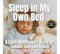 Sleep in My Own Bed: A Calm Montessori Story for Toddler Independence: 21