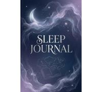 Sleep Journal: A Guided Dream Log to Record, Remember & Reflect on Your Nightly Dreams