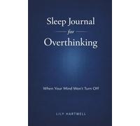 Sleep Journal for Overthinking: When Your Mind Won’t Turn Off