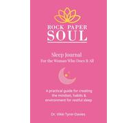 Sleep Journal For the Woman Who Does It All: A practical guide for creating the mindset, habits & environment for restful sleep