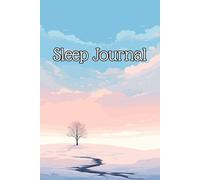Sleep Journal Tracker: Monitor Your Sleep, Habits, and Moods for Better Rest and Recovery