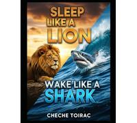 Sleep Like a Lion, Wake Like a Shark