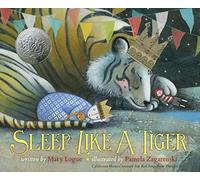 Sleep Like a Tiger: A Caldecott Honor Award Winner