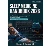 Sleep Medicine Handbook 2026: A Diagnostic Workup Spanning Polysomnography, CPAP Titration, and Pharmacologic Therapy for Practicing Physicians