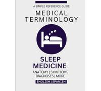 Sleep Medicine Medical Terminology Guide (English & Spanish)