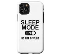 Sleep Mode On Please Do Not Disturb I'm Sleeping I Love Naps Custodia per iPhone 11 Pro