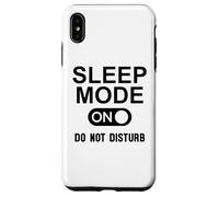 Sleep Mode On Please Do Not Disturb I'm Sleeping I Love Naps Custodia per iPhone XS Max