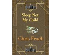 Sleep Not, My Child: A Ross Duncan Novel - NUOVO