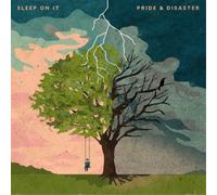 Sleep On It Pride & Disaster (CD) Album