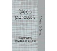Sleep paralysis: no need to struggle to get out