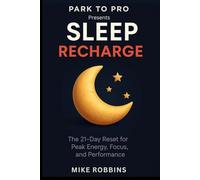 Sleep Recharge: The 21 day reset for peak energy focus and performance