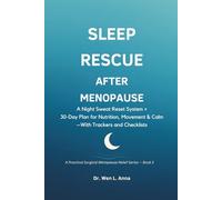 Sleep Rescue After Surgical Menopause: A Night Sweat Reset System + 30 Day Plan for Nutrition, Movement & Calm-With Trackers and Checklists