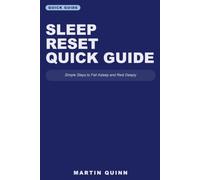 Sleep Reset Quick Guide: Simple Steps to Fall Asleep and Rest Deeply