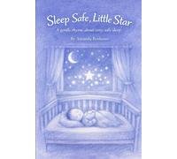 Sleep Safe, Little Star: A gentle rhyme about cozy, safe sleep