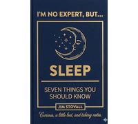 Sleep: Seven Things You Should Know