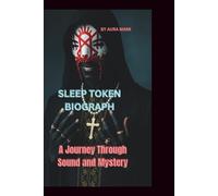 SLEEP TOKEN BIOGRAPH: A Journey Through Sound and Mystery