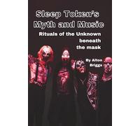 Sleep Token’s Myth and Music: Rituals of the Unknown beneath the mask