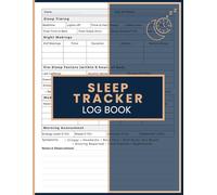 Sleep Tracker Log Book: Daily Sleep Journal to Record Bedtime, Night Wakings, Sleep Quality, Caffeine Intake, Medications, Morning Symptoms, and Notes