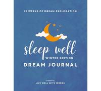 Sleep Well Dream Journal - Winter Edition: Self-Discovery Diary for Dream Tracking, Interpretation & Reflection.