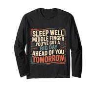 Sleep Well Middle Finger Big Day Tomorrow - Maglia a Manica