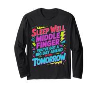 Sleep Well Middle Finger Big Day Tomorrow - Maglia a Manica