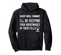 Sleep Well Tonight Cool Prison Officer Citazione Dire Frase Felpa con Cappuccio