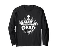 Sleep When You're Dead Hustle Humor Mindset Design Maglia a Manica