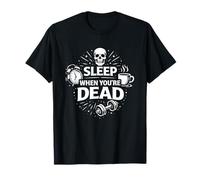Sleep When You're Dead Hustle Humor Mindset Design Maglietta