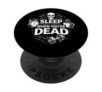 Sleep When You're Dead Hustle Humor Mindset Design PopSockets PopGrip Adesivo