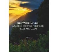 Sleep With Nature: A Guided Journal for Inner Peace and Calm