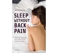 Sleep Without Back Pain: Choose the Right Bed and Maximize Your Comfort and Sleep
