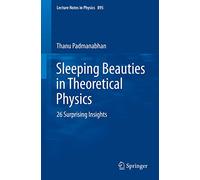 Sleeping Beauties in Theoretical Physics: 26 Surprising Insights: 895