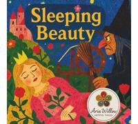 Sleeping Beauty: A Classic Tale Reimagined